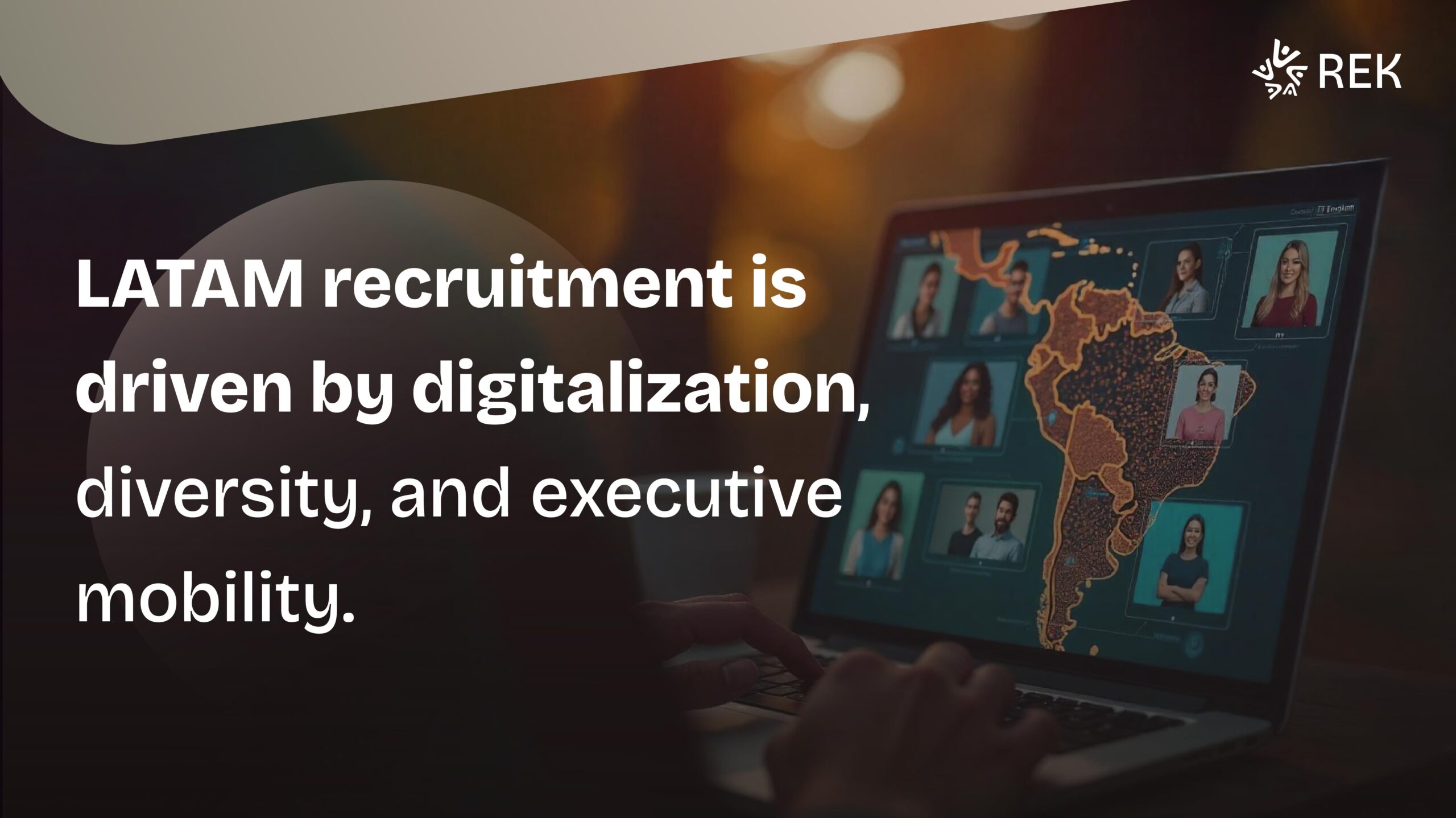 Talent Acquisition in LATAM: Key Trends Shaping the Region’s Recruiting Landscape